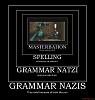 Help With Stage 1 In CA-grammar-nazis-children-dont-belong-on-computers-demotivational-poster-1212613464.jpg